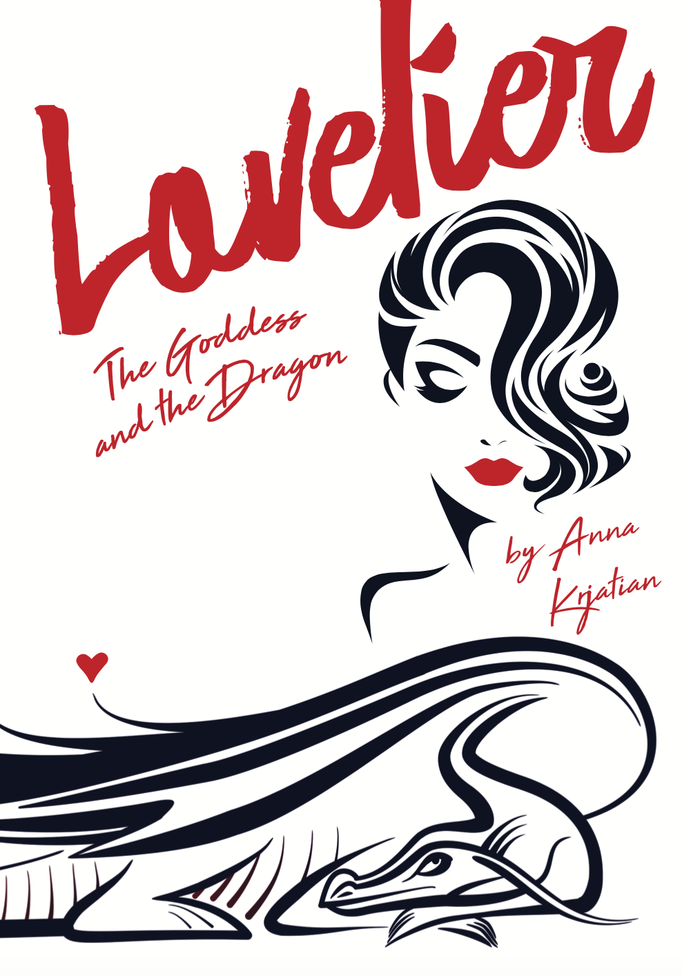 The Cover of the book "Lovelier - The Goddess and The Dragon". A drawing of a women with bright red lipstick, and her hair gathered at the side looking down at a dragon that sits beneath her, looking up.