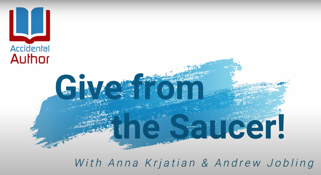 Give From the Saucer - Accidental Author Podcast Interview