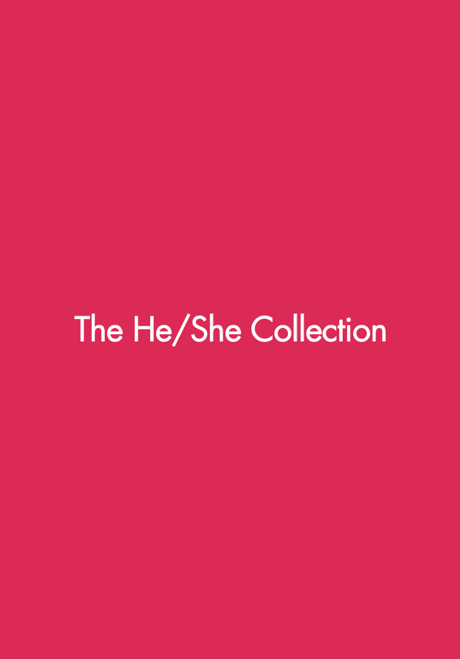 A title page from the book "Lovelier - The Goddess and The Dragon". Bright fuchsia background with white text that reads: "The He/She Collection."