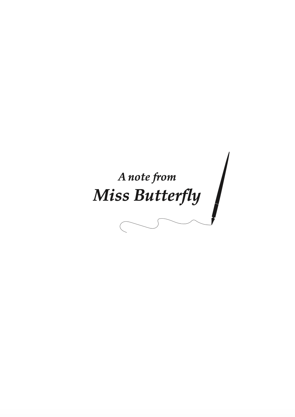 Title page from the book "Unmasking Depression", black text on a white page that reads: "A note from Miss Butterfly" with a pen illustration next to it.
