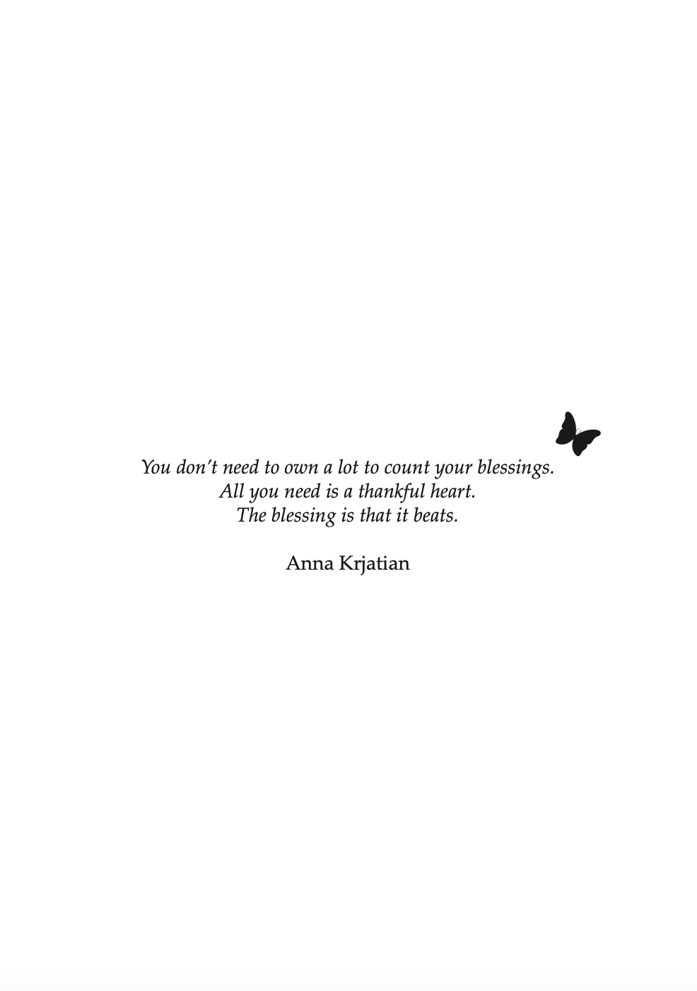 Quote page from inside the book "Unmasking Depression." Quote reads: "You don't need to own a lot to count your blessings. All you need is a thankful heart. The blessing is that it beats." ~ Anna Krjatian and a black butterfly in the corner.