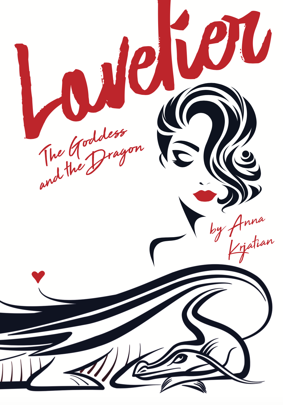 The Cover of the book "Lovelier - The Goddess and The Dragon". A drawing of a women with bright red lipstick, and her hair gathered at the side looking down at a dragon that sits beneath her, looking up. 